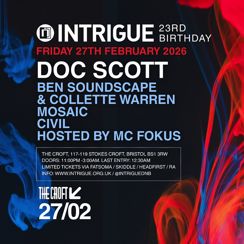 Intrigue 23rd Bday w/ Doc Scott, Ben Soundscape & Collette Warren at The Croft