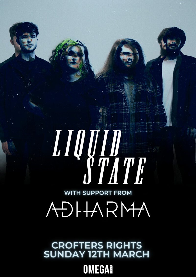 Liquid State & ADHARMA + Supports at Crofters Rights