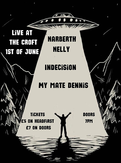 Narberth Nelly + Indecision + My Mate Dennis at The Croft