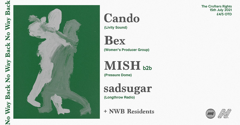 No Way Back: Cando, MISH b2b sadspice and Bex at Crofters Rights