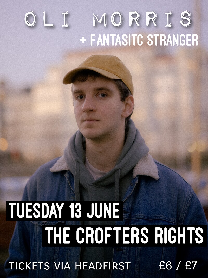 Oli Morris + Fantastic Stranger at Crofters Rights