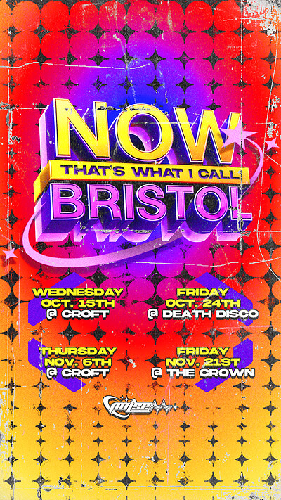 Pulse Presents: Now That's What I Call Bristol at The Croft