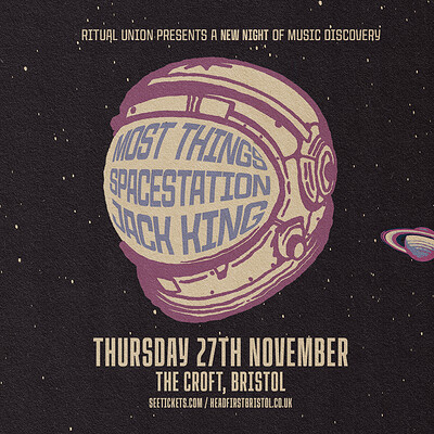 Most Things, Spacestation and Jack King at The Croft