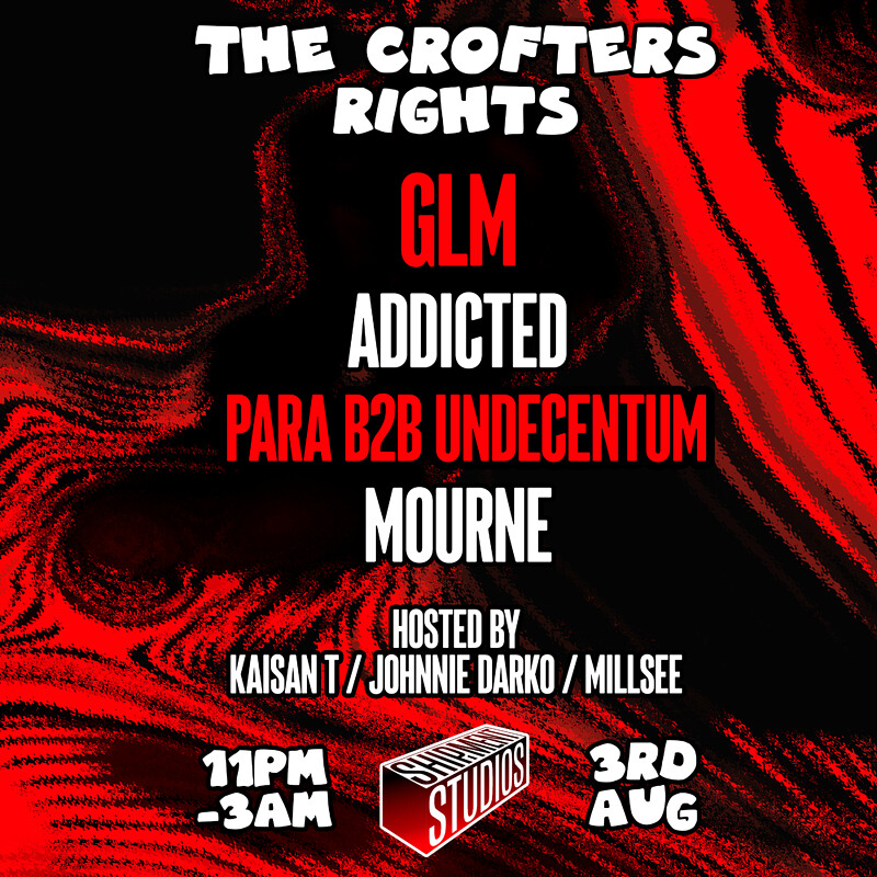GLM, Addicted & Friends at Crofters Rights