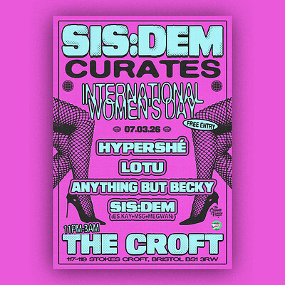SIS:DEM Curates IWD: Hypershé, Lotu, Anything But Becky, SIS:DEM at The Croft