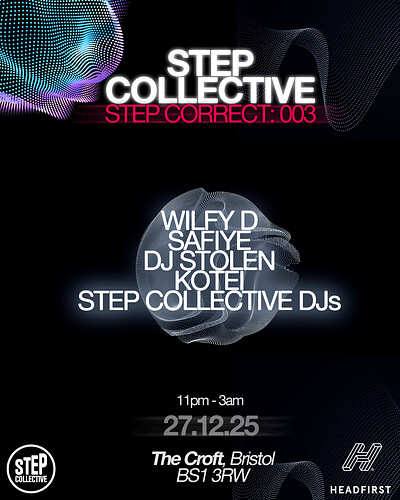 Step Correct 003 w/ Wilfy D, Safiye, DJ Stolen, Kotei ++ at The Croft