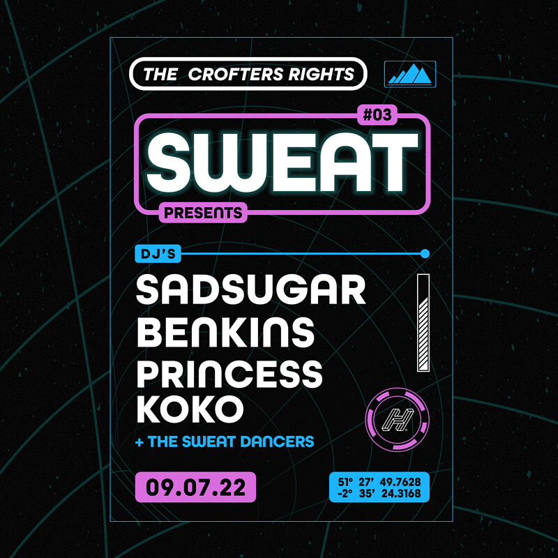 SWEAT w/ sadsugar, Benkins & Princess Koko at Crofters Rights