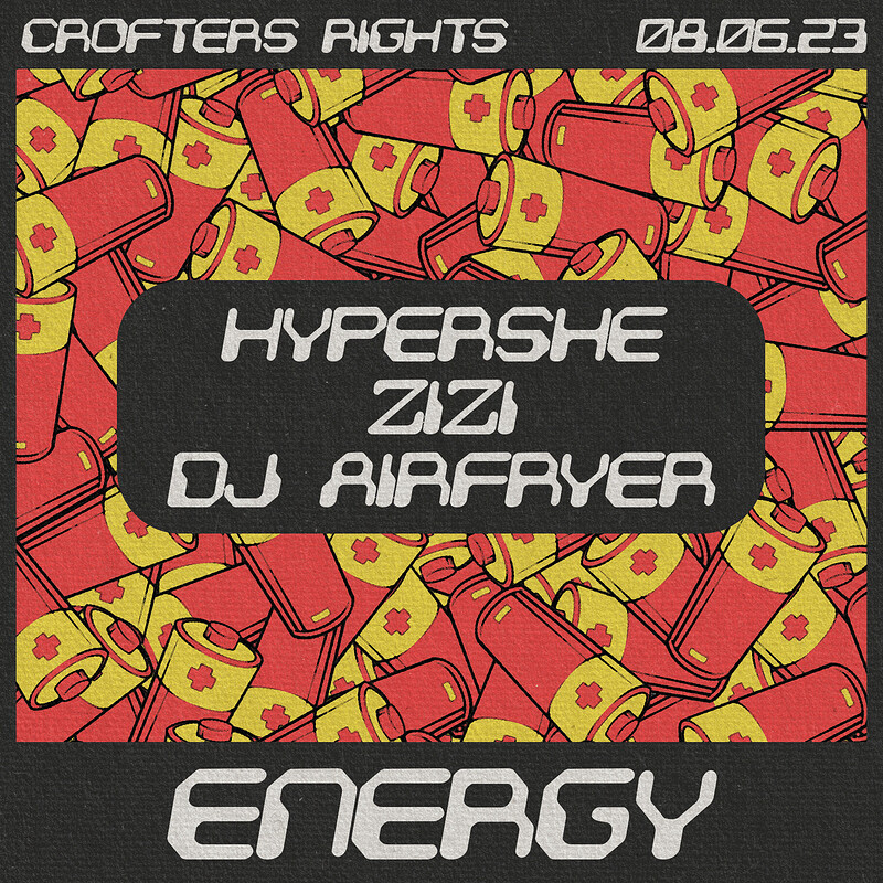 T OTD: ENERGY: HYPERSHE / ZIZI / DJ AIRFRYER at Crofters Rights