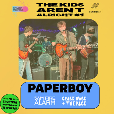 The Kids Aren't Alright #1 // Paperboy + Support at Crofters Rights