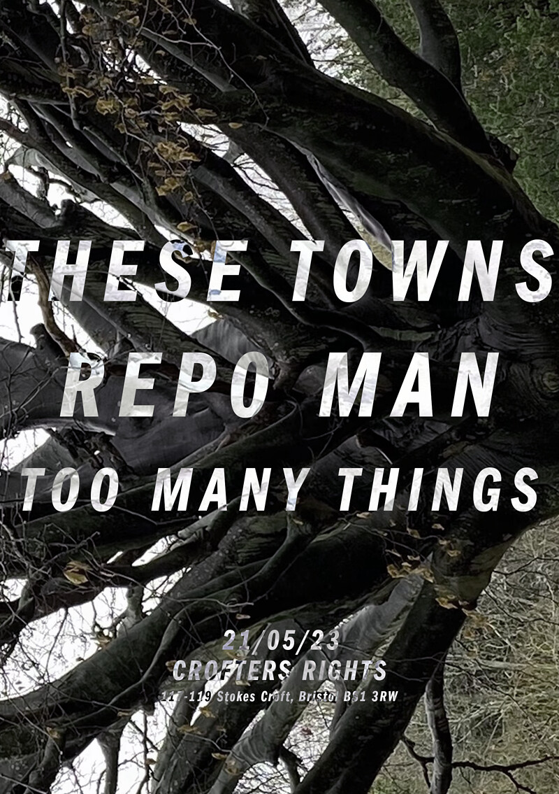 These Towns + Repo Man + Too Many Things at Crofters Rights