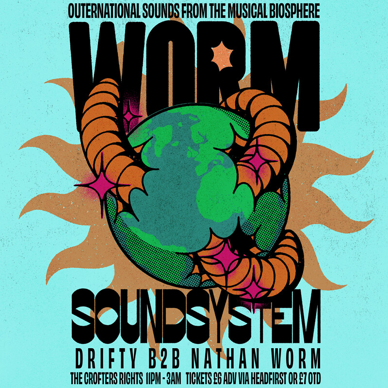 Worm Soundsystem: Drifty B2B Nathan Worm at Crofters Rights