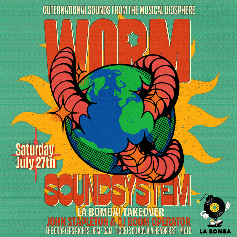 Worm Soundsystem: La Bomba Takeover at Crofters Rights