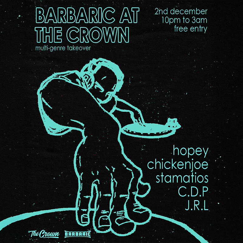 Barbaric: Hopey, Chickenjoe, Stamatios, C.D.P, J.R.L at The Crown