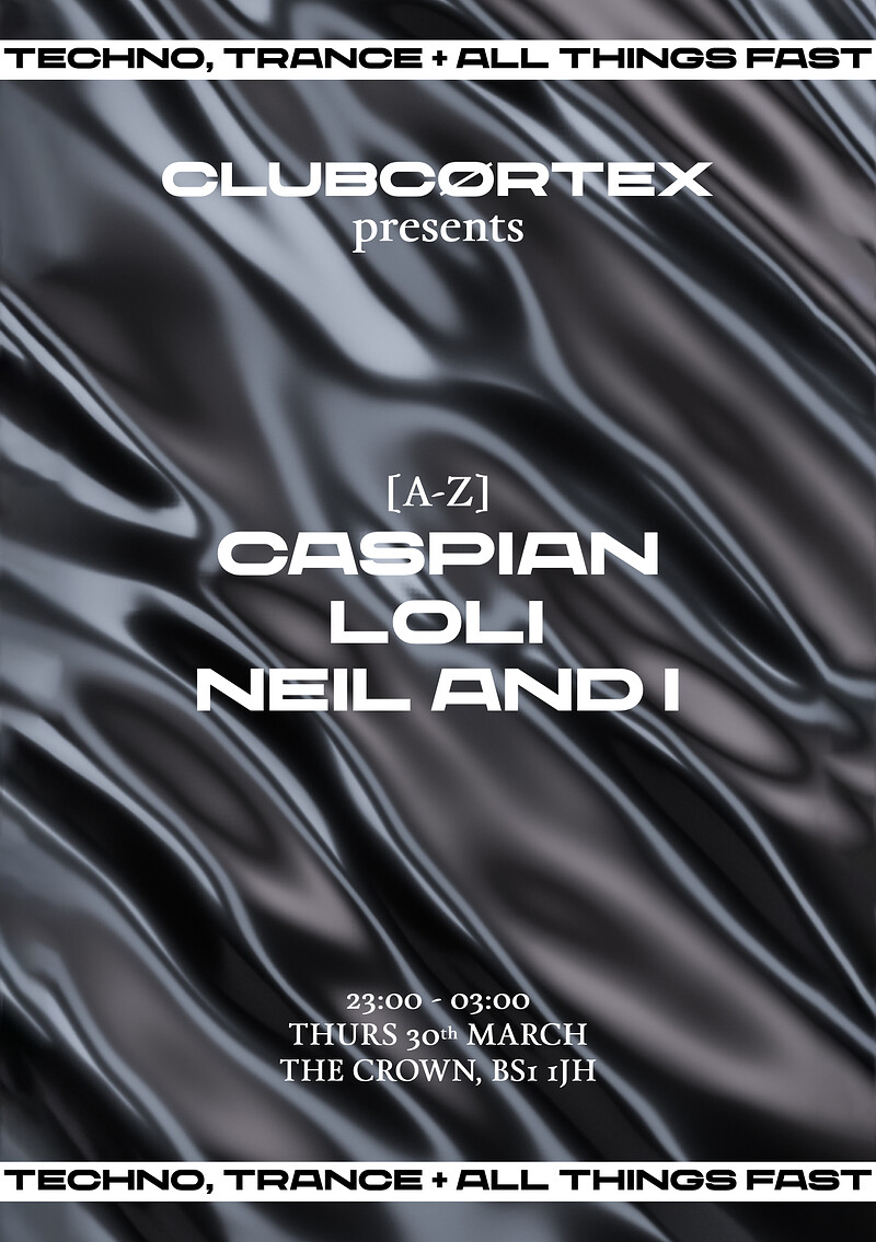 CLUBCØRTEX: Caspian, L0li + Neil And I at The Crown