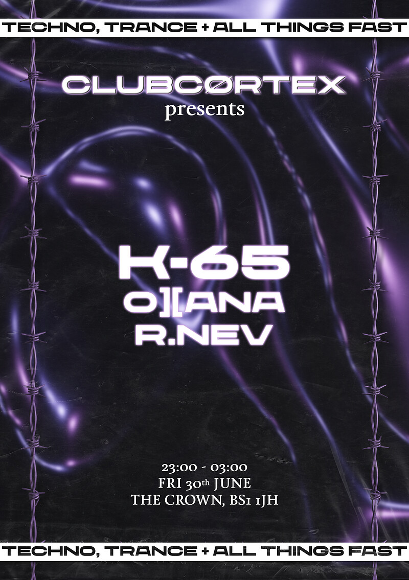 CLUBCØRTEX: K-65, O][ana + R.Nev at The Crown