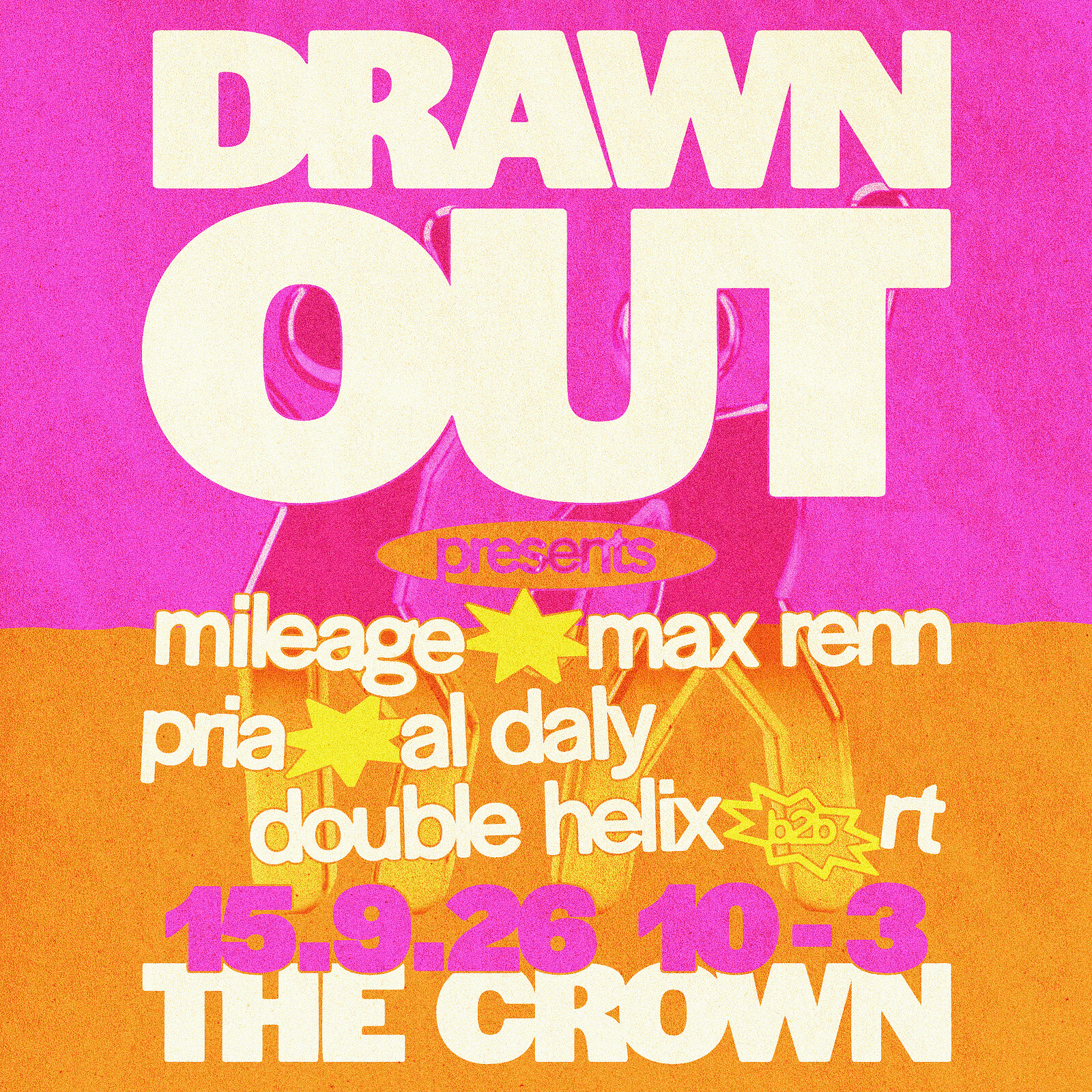 Drawn Out: Mileage, Max Renn, Pria, Al Daly + Double Helix B2B RT at The Crown