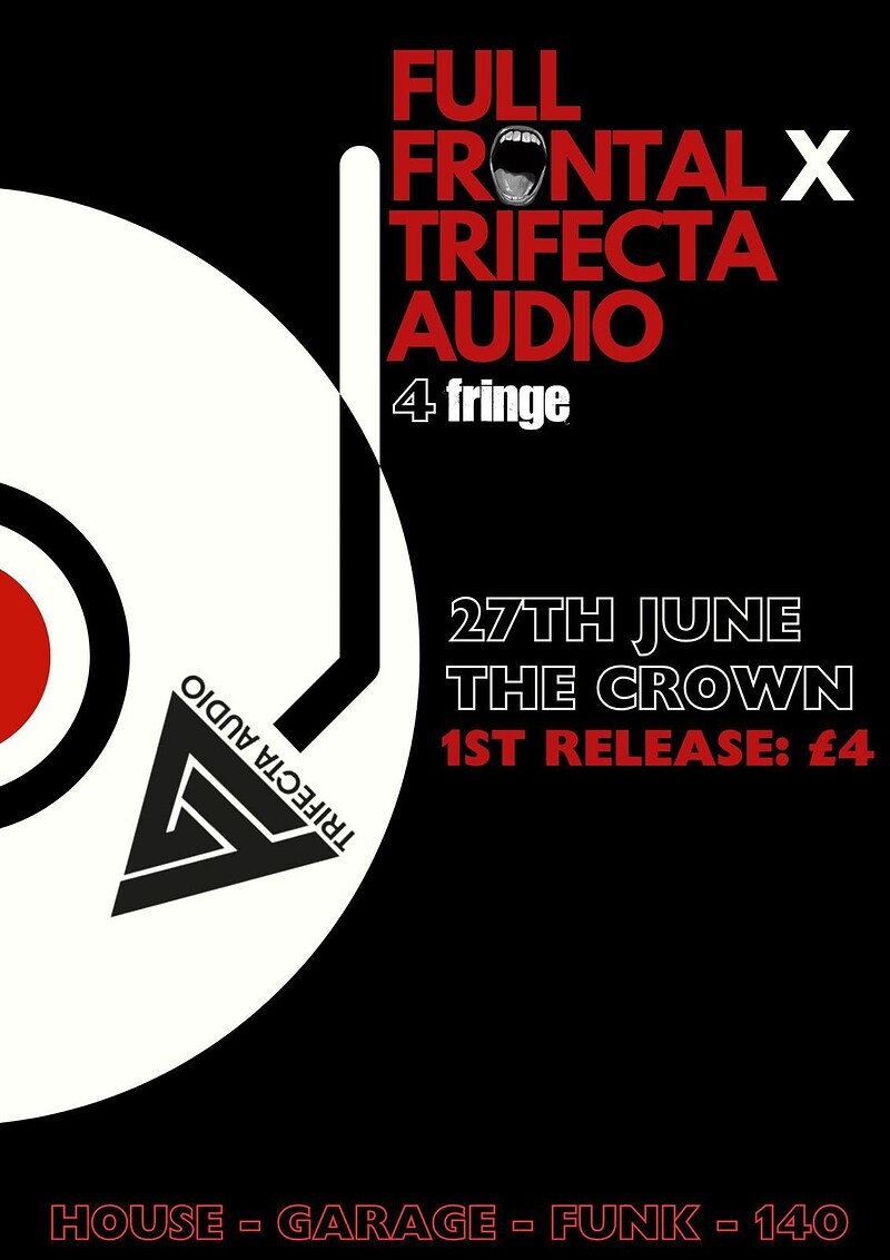 Full Frontal x Trifecta Audio at The Crown