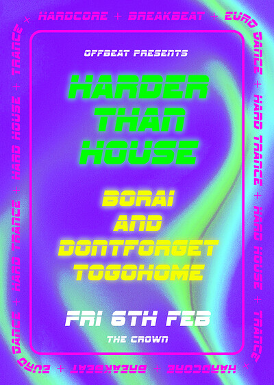 Harder Than House - at The Crown