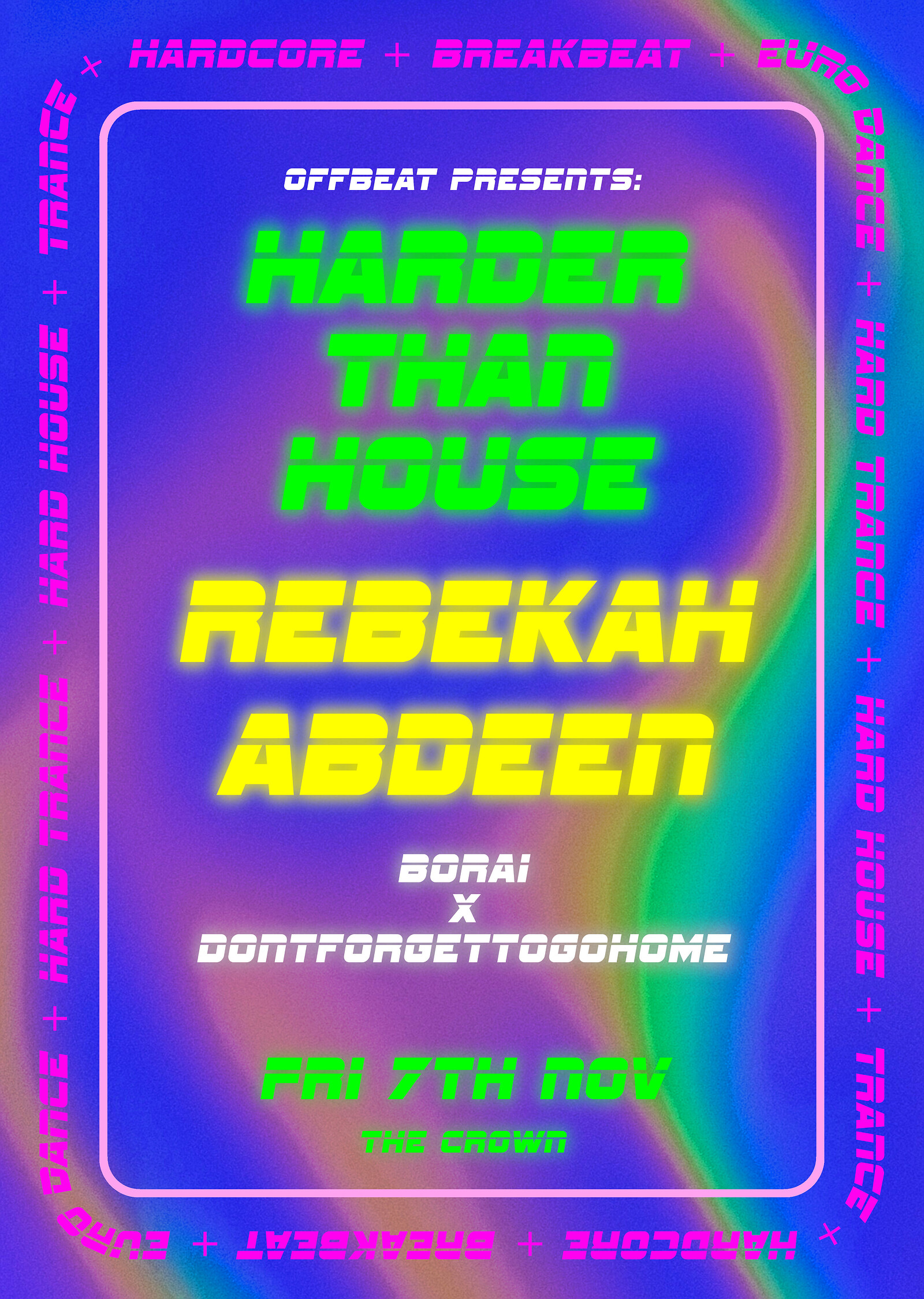 HARDER THAN HOUSE w/ Rebekah Abdeen, Borai b2b dontforgettogohome at The Crown