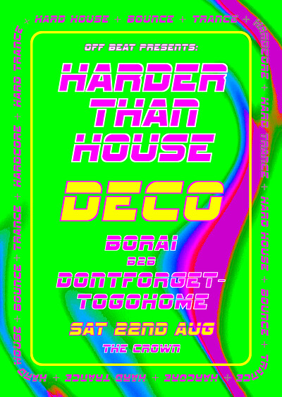 Harder Than House at The Crown