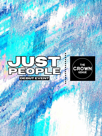 Just People Debut Event at The Crown