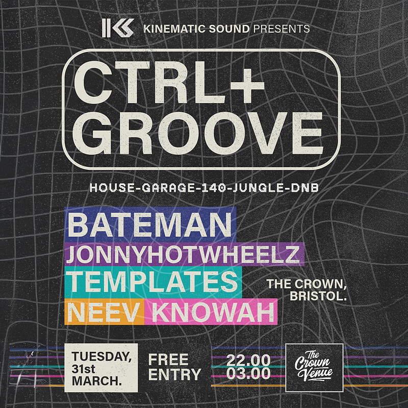 Kinematic Sound Presents CTRL + GROOVE at The Crown