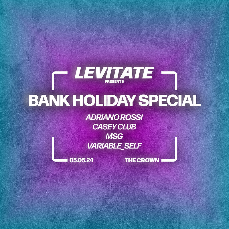 LEVITATE: CASEY CLUB, MSG + MORE at The Crown
