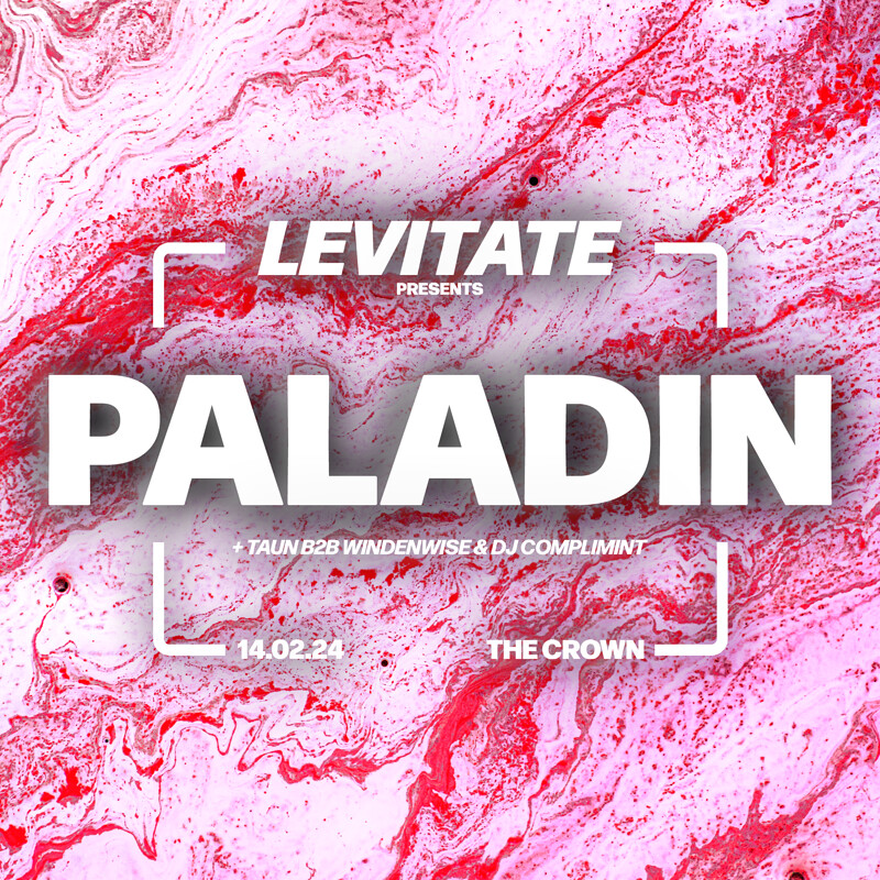 Levitate Presents: Paladin at The Crown