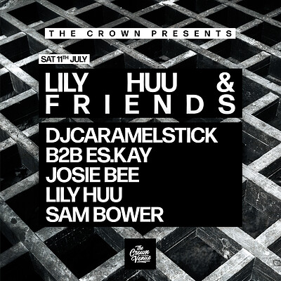 Lily Huu & Friends: Josie Bee, DJCaramelstick B2B Es.Kay, Sam Bower + more at The Crown