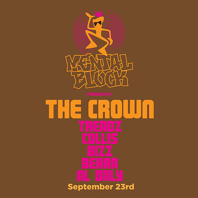Mental Block: Berra, Collis, Bizz, Al Daly + Treadz at The Crown
