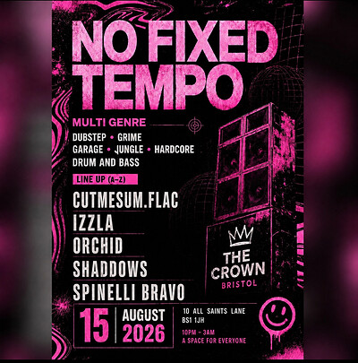 No Fixed Tempo: CUTMESUM.FLAC, IZZLA, ORCHID, SHADDOWS, SPINELLI BRAVO at The Crown