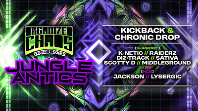 Organized Chaos Presents - Jungle Antics at The Crown