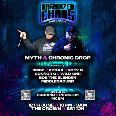 Organized Chaos Presents - Myth & Chronic Drop at The Crown