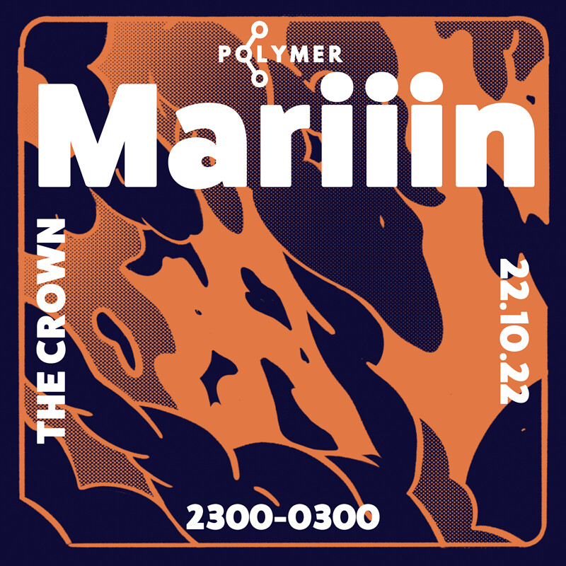 Polymer W/ Mariiin at The Crown