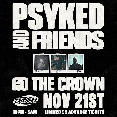 Psyked & Friends: Milzy, TABZ, Hyphen + MORE at The Crown