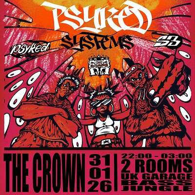 Psyked x System Three: UK GARAGE, BASS, JUNGLE RAVE at The Crown