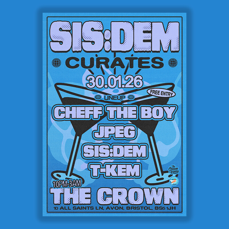 SIS:DEM Curates: Cheff The Boy, JPEG, T-Kem + SIS:DEM at The Crown