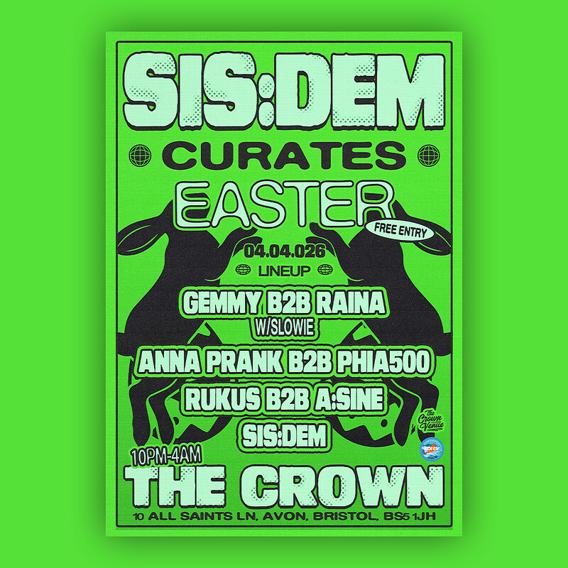 SIS:DEM Curates Easter: Gemmy B2B Raina, Anna Prank B2B Phia500 + more at The Crown
