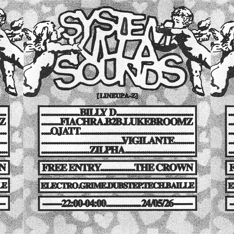 System Killa Sounds: Vigilante, Billy D, Fiachra B2B Lukebroomz + more at The Crown