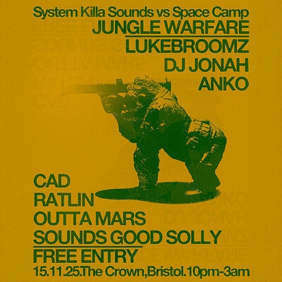 System Killa Sounds vs Space Camp: Jungle Warfare at The Crown