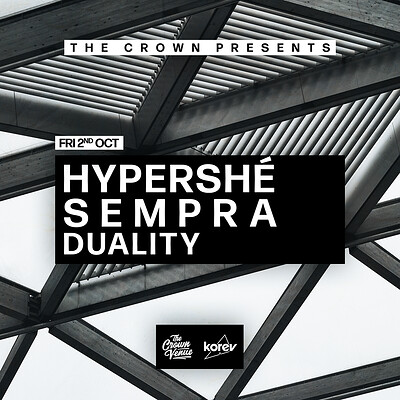 The Crown Presents: Hypershé + Sempra + Duality at The Crown