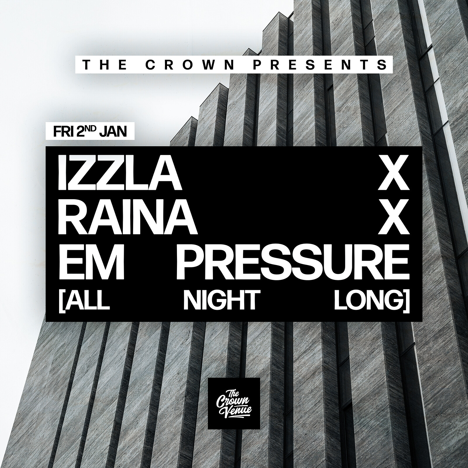 The Crown Presents: Izzla x Raina x Em Pressure at The Crown
