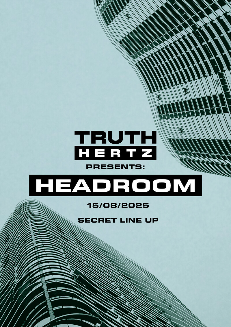 TRUTH HERTZ: HEADROOM at The Crown