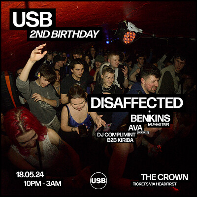 USB 2nd Birthday: Disaffected - TIX ON DOOR at The Crown