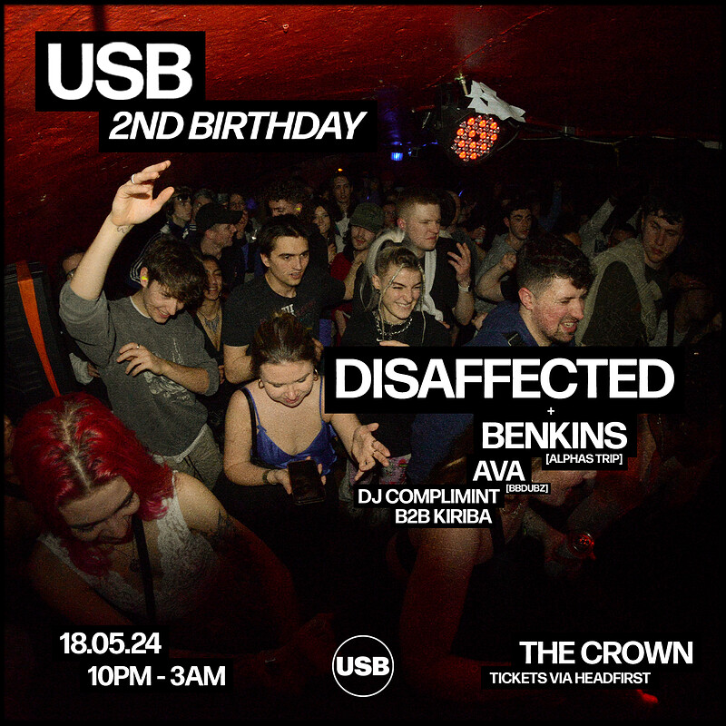 USB 2nd Birthday: Disaffected - TIX ON DOOR at The Crown