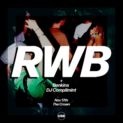 USB Presents: RWB at The Crown