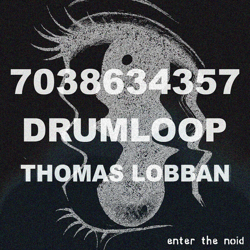 7038634357, Drumloop, Thomas Lobban at The Cube