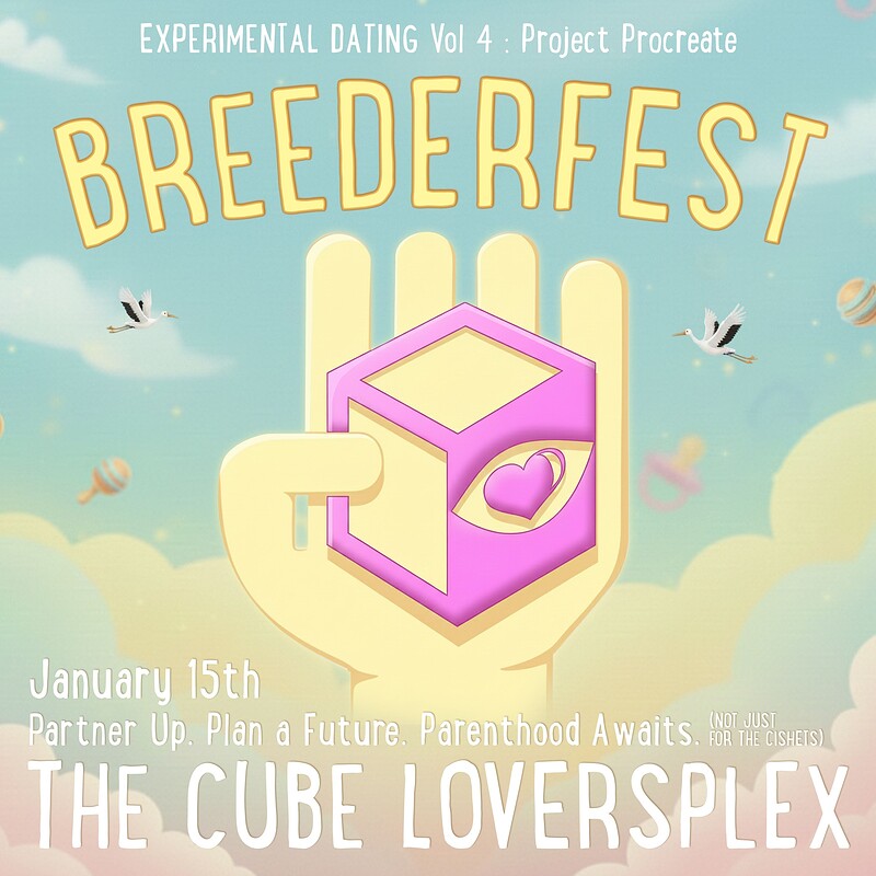 Experimental Dating Vol 4: BREEDERFEST at The Cube