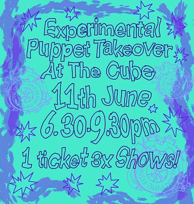 Experimental Puppet Takeover at The Cube