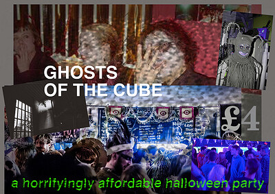 Ghosts of The Cube : HALLOWEEN PARTY at The Cube